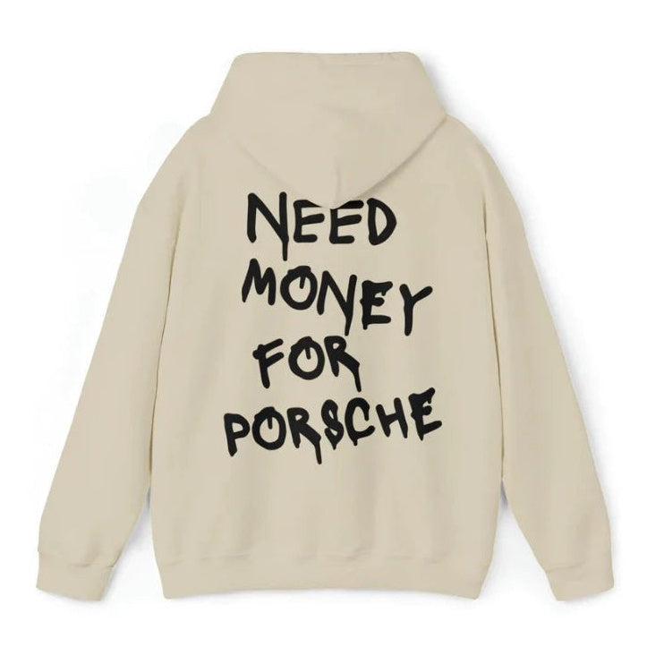 Need Money To Buy Porsche Hoodie